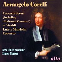 New Dutch Academy - Corelli Concerti Grossi & Vivaldi & Mandolin