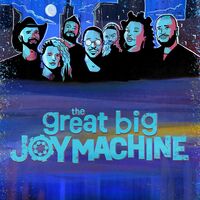 Great Big Joy Machine - Great Big Joy Machine