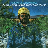 Lonnie Smith  Liston & The Cosmic Echoes - Visions Of A New World (Gate) (Uk)