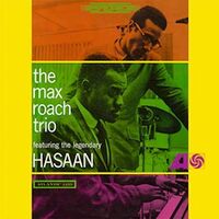 Max Roach Trio Featuring the Legendary Hasaan