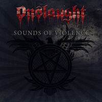Onslaught - Sounds Of Violence - Anniversary Edition [Digipak]