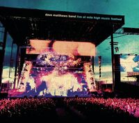 Dave Matthews Band - Live at Mile High Music Festival