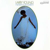 Larry Young - Heaven On Earth [Limited Edition] (Jpn)