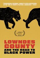 Lowndes County & the Road to Black Power - Lowndes County And The Road To Black Power