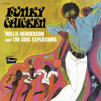 Willie Henderson and the Soul Explosions - Funky Chicken [RSD 2023] []