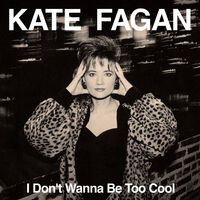 I Don't Wanna Be Too Cool - Expanded Edition (Exp)