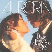 Daisy Jones  & The Six - Aurora (Mod)