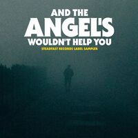Angel's Wouldn't Help You / Various