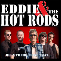 Eddie & The Hot Rods - Been There Done That [Remastered]