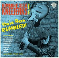 Hipbone Slim & The Kneejerks - You've Been Rumbled (Uk)