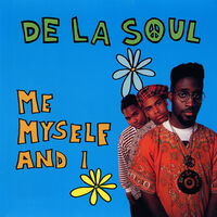 De La Soul - Me Myself & I