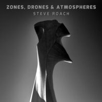 Steve Roach - Zones, Drones & Atmospheres