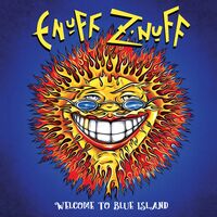 Enuff Z'Nuff - Welcome To Blue Island (Bonus Tracks) [Remastered]