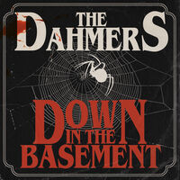 Dahmers - Down In The Basement [Limited Edition]