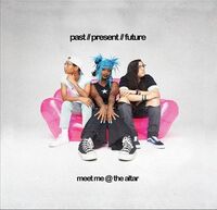 Past/Present/Future
