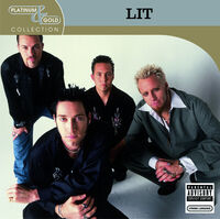Lit - Platinum & Gold Collection