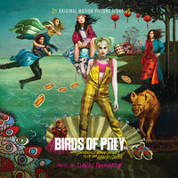 Daniel Pemberton - Birds of Prey (And the Fantabulous Emancipation of One Harley Quinn) (Original Motion Picture Soundtrack)