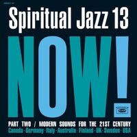 Spiritual Jazz 13: Now Part 2 (Various Artists)
