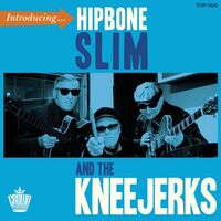 Hipbone Slim & The Kneejerks - Introducing (Uk)
