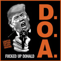 Fucked Up Donald - Felony Orange