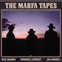 Jack Ingram, Miranda Lambert, Jon Randall - The Marfa Tapes [2LP]