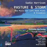 Pasture & Storm: New Music For Left Hand Piano & - Pasture & Storm: New Music For Left Hand Piano &