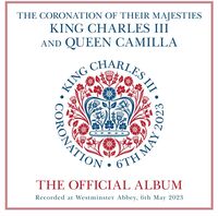 Various Artists - The Coronation Of Their Majesties King Charles III And Queen Camilla: The Official Album [2CD]