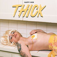 Thick - Happy Now [Indie Exclusive Limited Edition Translucent Yellow LP]