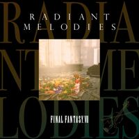 Final Fantasy Vii: Radiant Melodies / O.S.T. (Jpn) - Final Fantasy Vii: Radiant Melodies / O.S.T. (Jpn)