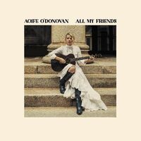 Aoife O'Donovan - All My Friends [Opaque Yellow LP, Alternate Cover Image, Autographed Insert]