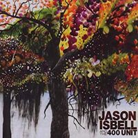 Jason Isbell And The 400 Unit - Jason And The 400 Unit [Reissue]