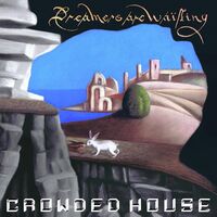 Crowded House - Dreamers Are Waiting [LP]