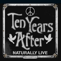 Ten Years After - Naturally Live [Deluxe] [Limited Edition]