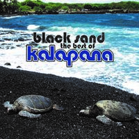 Kalapana - Black Sand: The Best of Kalapana