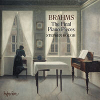 Stephen Hough - Brahms: The Final Piano Pieces