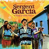 Sergent Garcia - Una Y Otra Vez [Colored Vinyl]
