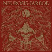 Neurosis & Jarboe - Neurosis & Jarboe Reissue
