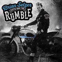 Brian Setzer - Gotta Have The Rumble [LP]