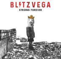 Blitz Vega - Strong Forever [LP]