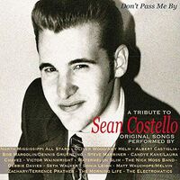 Don't Pass Me By, A Tribute To Sean Costello (Various Artists)