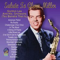Gordon Lee - Salute To Glenn Miller