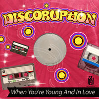 Discoruption - When You're Young And In Love (Mod)