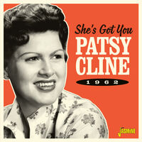 Patsy Cline - She's Got You: 1962 (Uk)