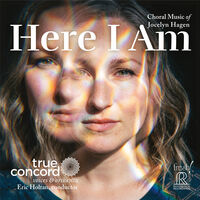 Here I Am - Choral Music Of Jocelyn Hagen