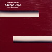 A Grape Dope - Arthur King Presents A Grape Dope: Backyard Bangers [LP]