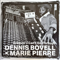 Dennis Bovell - Groovin' / Can't Go Through