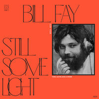 Bill Fay - Still Some Light: Part 1 [2LP]