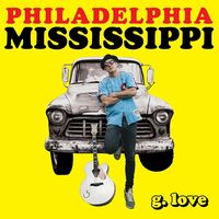 G. Love & Special Sauce - Philadelphia Mississippi [LP]