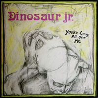 Dinosaur Jr - You're Living All Over Me (Revinyl Edition) [Colored Vinyl]