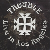 Trouble - Live In Los Angeles
